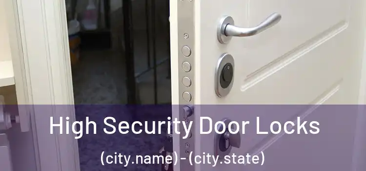  High Security Door Locks (city.name) - (city.state)